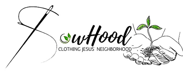 Sowhood Clothing Jesus' Neighborhood 